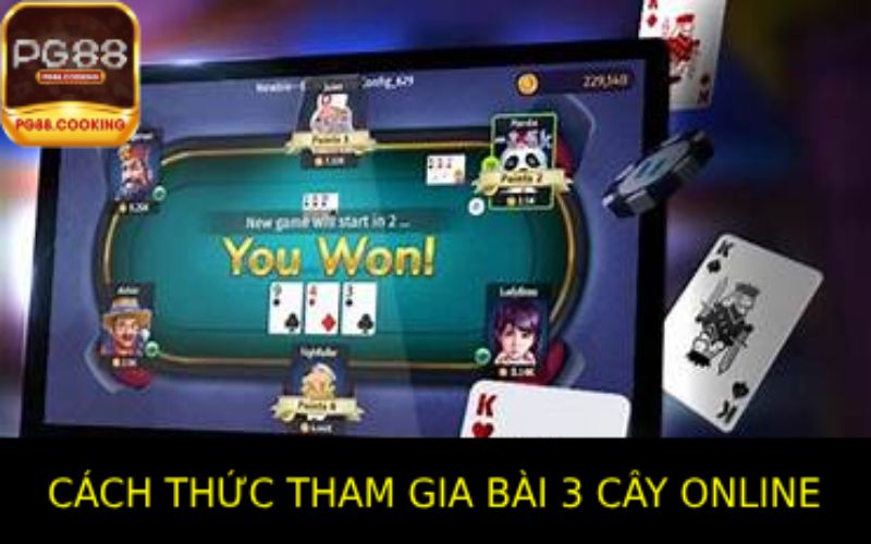 Cách thức để tham gia chơi bài 3 cây online chuẩn chỉnh