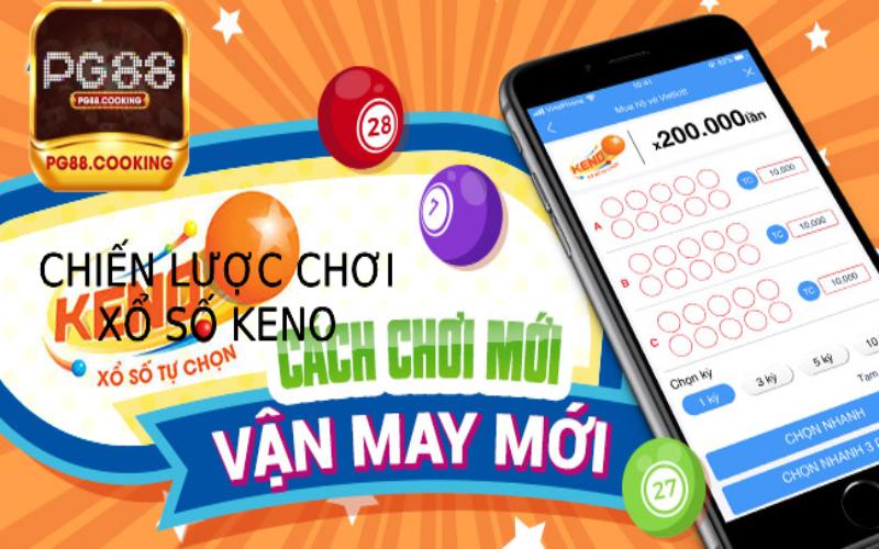 Chiến Lược Chơi xổ số keno Hiệu Quả