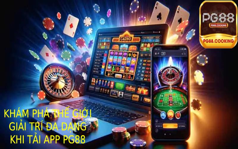 Giải Trí Đa Dạng Với Tải app Pg88