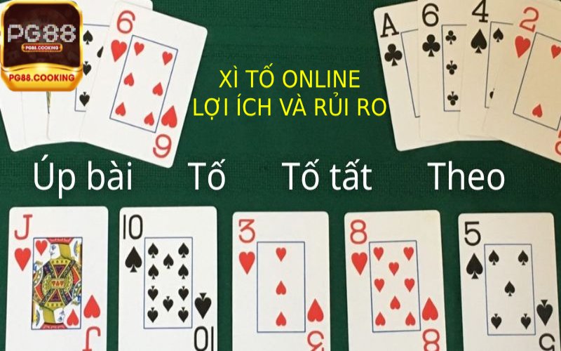 Lợi Ích và Rủi Ro của Xì Tố Online