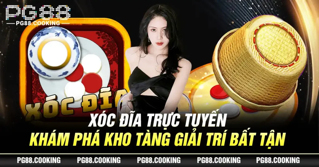 Xóc Đĩa Trực Tuyến - Khám Phá Kho Tàng Giải Trí Bất Tận